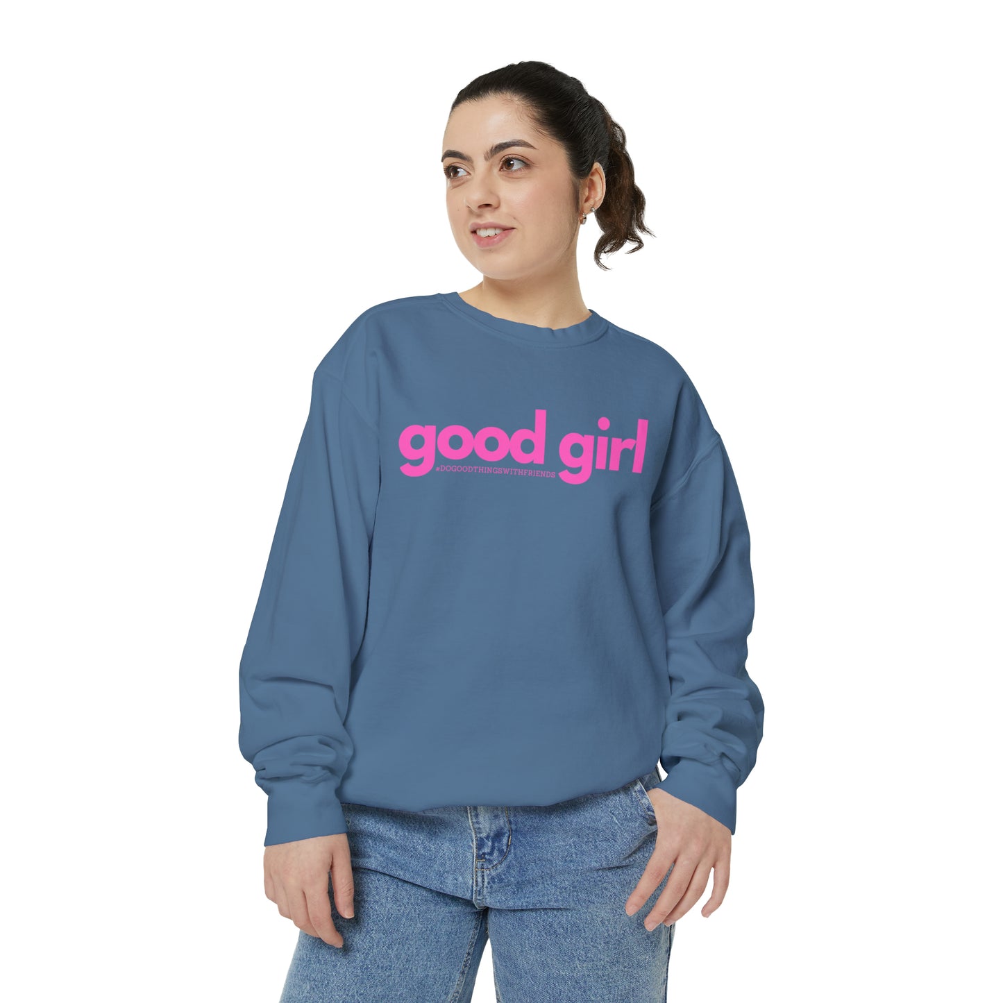 Premium Good Girl Garment-Dyed Sweatshirt