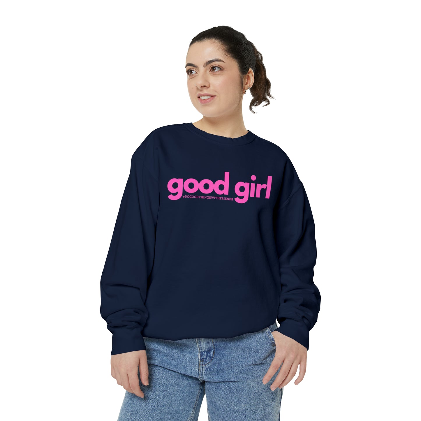 Premium Good Girl Garment-Dyed Sweatshirt