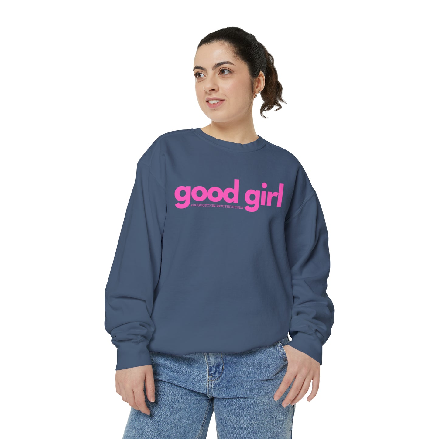Premium Good Girl Garment-Dyed Sweatshirt