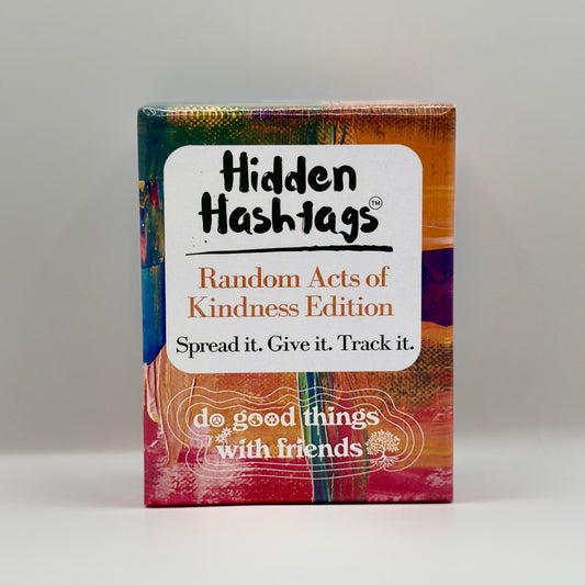 Hidden Hashtags: Random Acts of Kindness Edition - Spread it. Give it. Track it. A Motivational Challenge Card Game that spreads overtime!