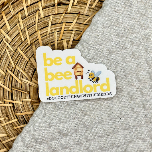 Be A Bee Landlord Sticker