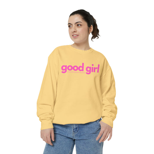 Premium Good Girl Garment-Dyed Sweatshirt